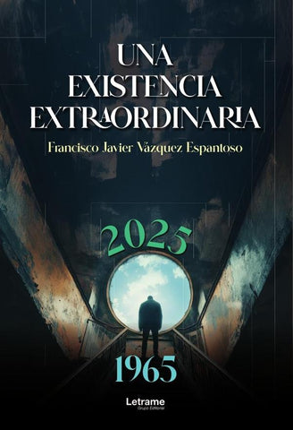 Una existencia extraordinaria | Francisco Javier  Vázquez Espantoso