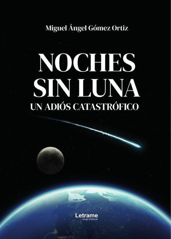 Noches sin luna | Miguel Ángel  Gómez Ortiz