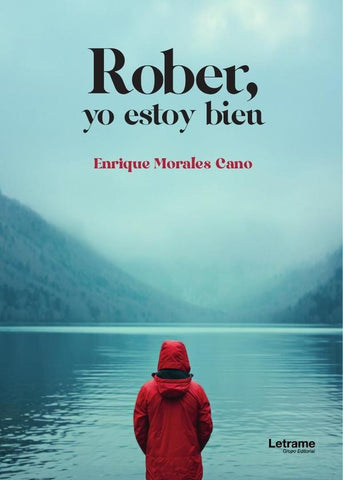 Rober, yo estoy bien | Enrique Morales Cano