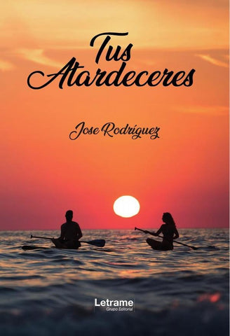 Tus atardeceres | Jose  Rodríguez