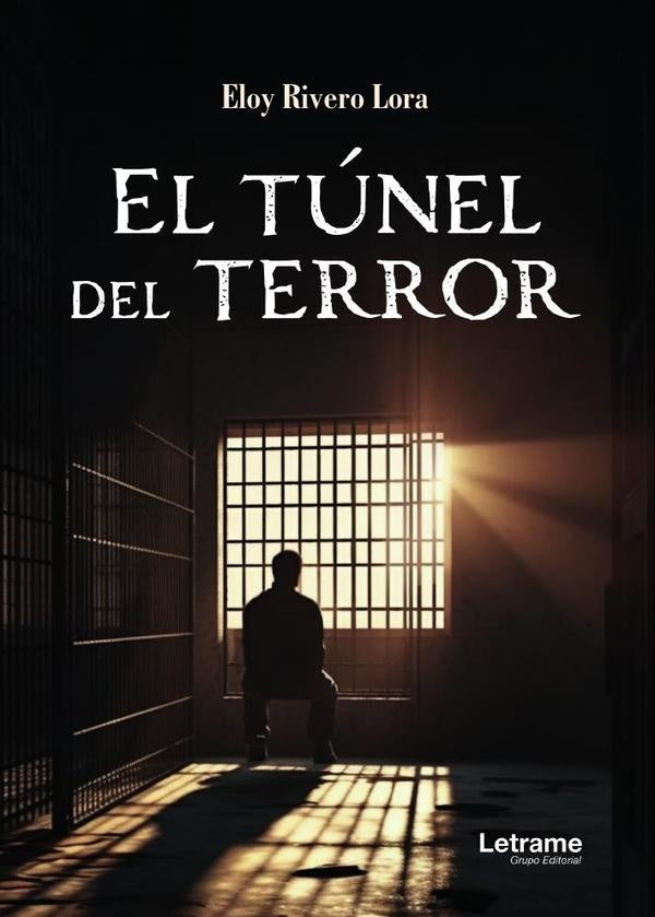El túnel del terror | Eloy  Rivero Lora