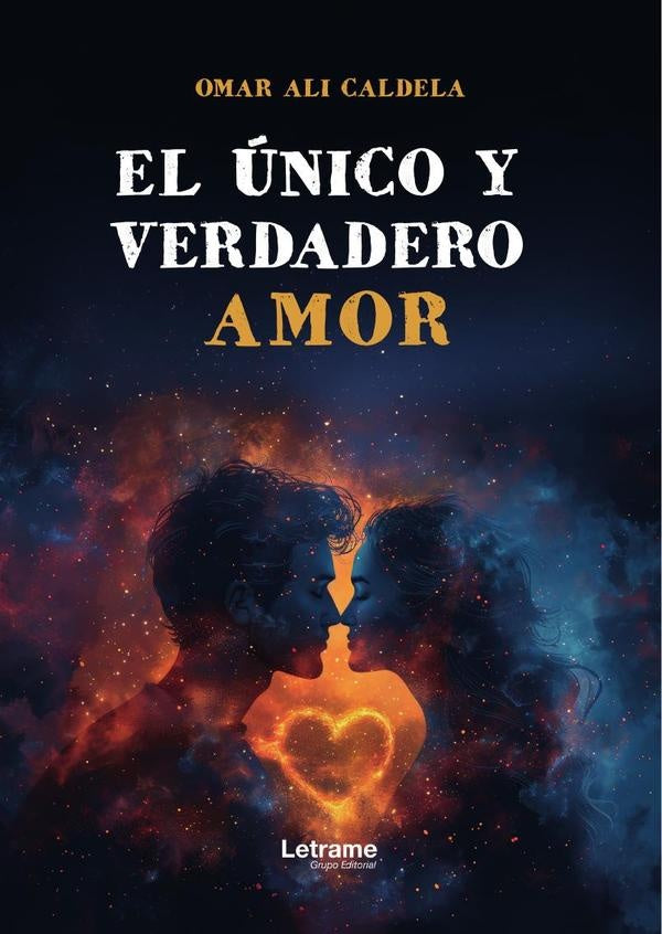 El único y verdadero amor | Omar  Ali Caldera