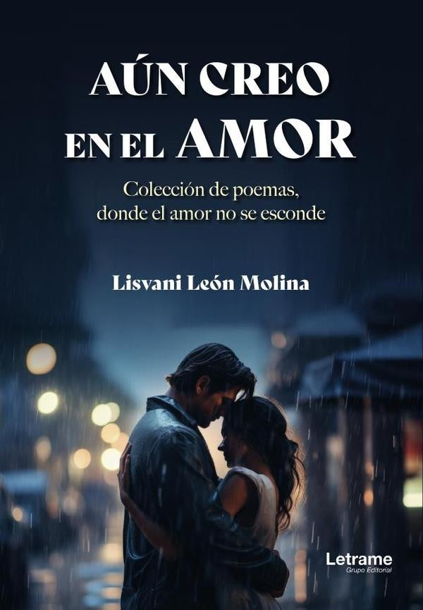 Aún creo en el amor | Lisvani  León Molina
