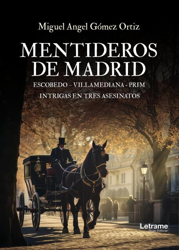 Mentideros de Madrid | Miguel Ángel  Gómez Ortiz