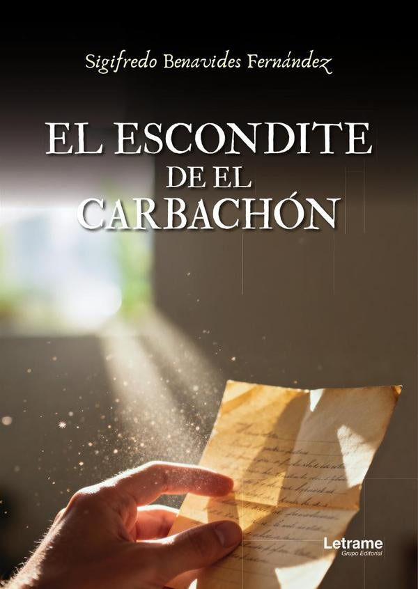 El escondite de El Carbachón | Sigifredo  Benavides Fernández