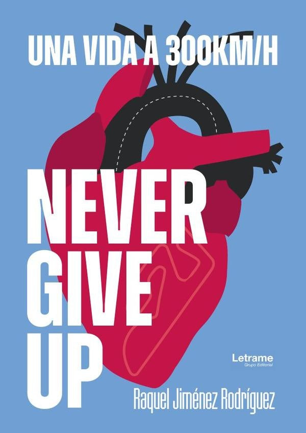 Never give up | Raquel  Jiménez Rodríguez