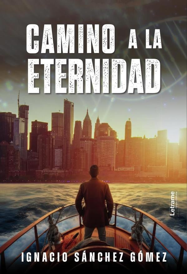 Camino a la eternidad | Ignacio  Sánchez Gómez