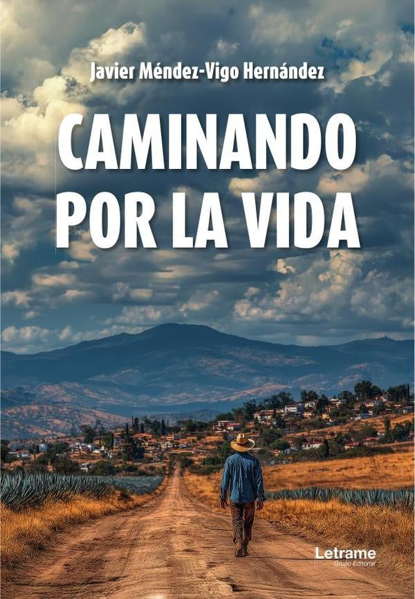 Caminando por la vida | Javier Méndez-Vigo Hernández