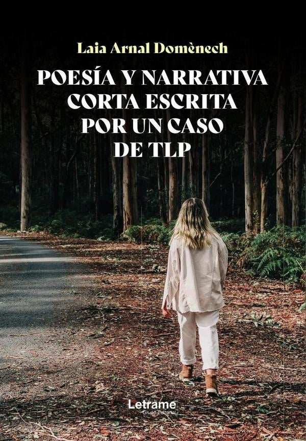 Poesía y narrativa corta escrita por un caso de TLP | Laia  Arnal Domènech