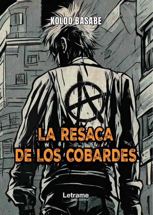 La resaca de los cobardes | Koldo Basabe