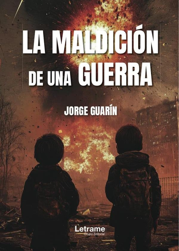 La maldición de una guerra | JORGE  GUARÍN