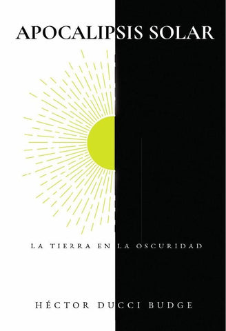 Apocalipsis solar | Héctor  Ducci Budge
