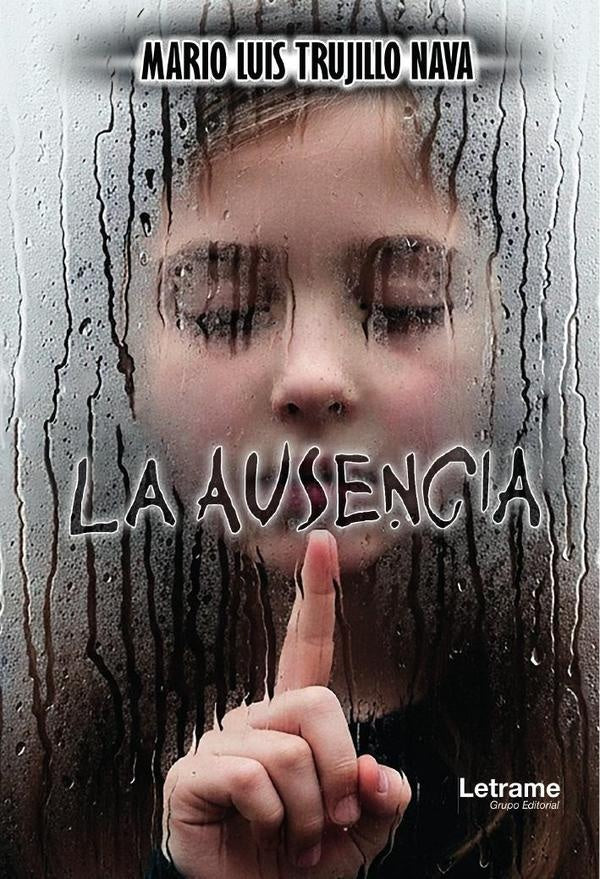 La Ausencia | Mario Luis Trujillo Nava
