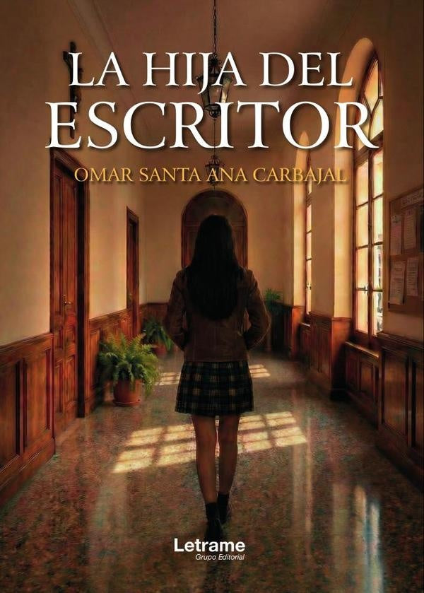 La hija del escritor | OMAR SANTA ANA  CARBAJAL