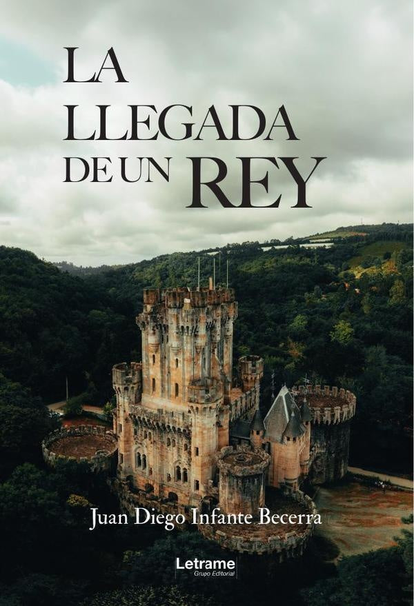 La llegada de un rey | Juan Diego  Infante Becerra