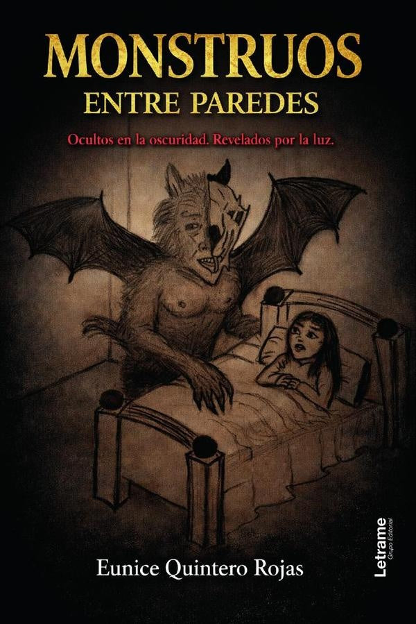 Monstruos entre paredes | Eunice  Quintero Rojas