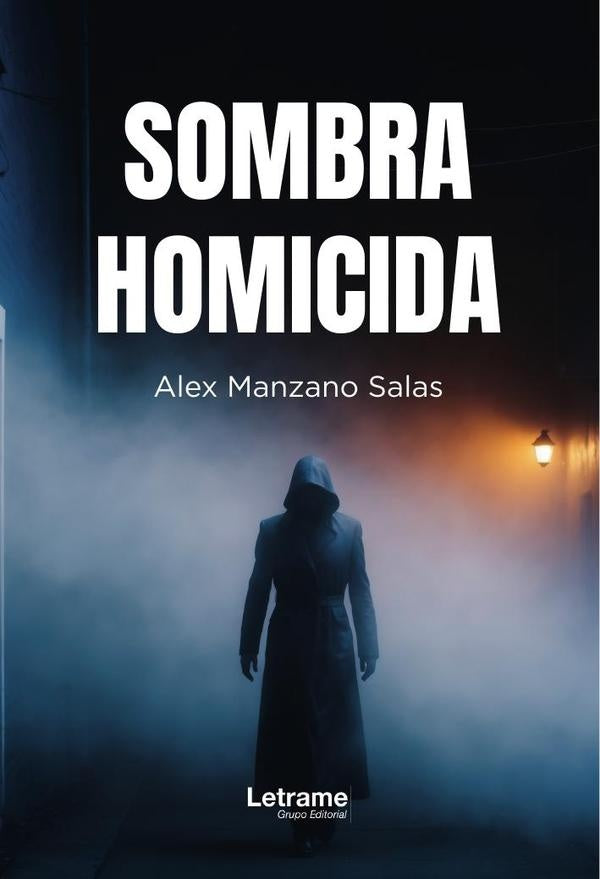Sombra homicida | Alex  Manzano Salas