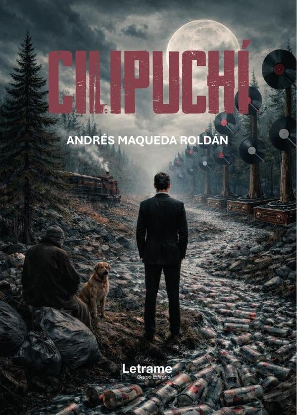 Cilipuchí | Andrés  Maqueda Roldán