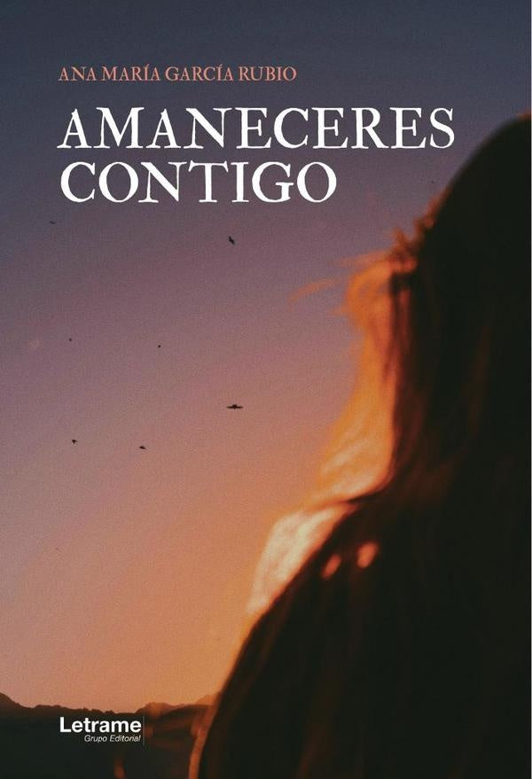 Amaneceres contigo | Ana María  García Rubio
