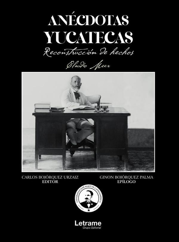 Anécdotas yucatecas | Claudio Meex
