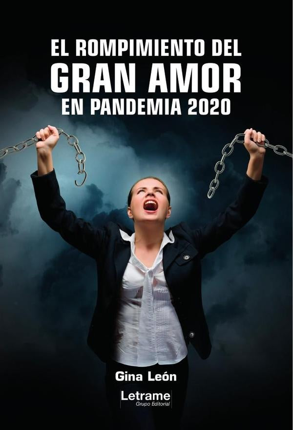 El rompimiento del gran amor en pandemia 2020 | Gina León