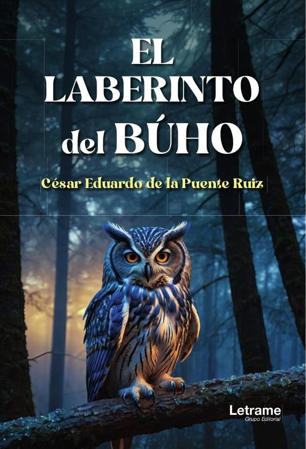 El laberinto del búho | César Eduardo de la Puente Ruiz