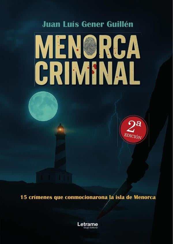 Menorca criminal 2ª Edición | Juan Luis  Gener Guillén