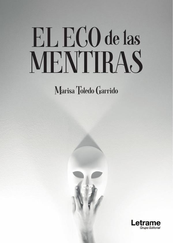 El eco de las mentiras | Marisa Toledo Garrido
