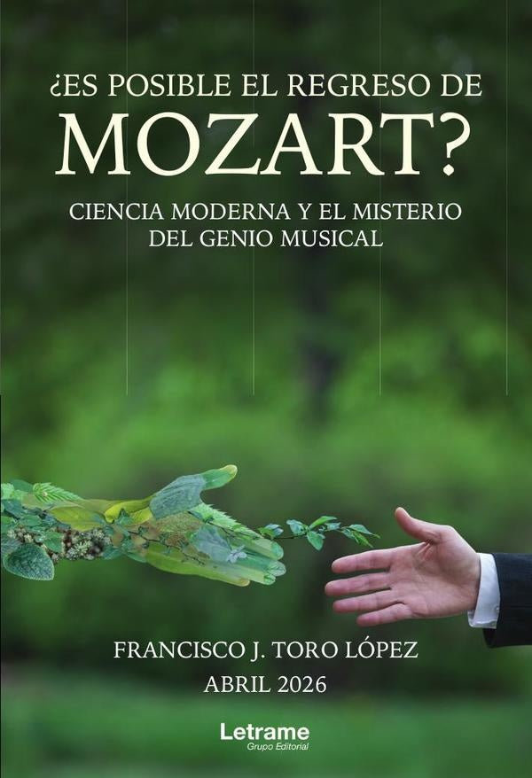 ¿Es posible el regreso de Mozart? | Francisco J. Toro López