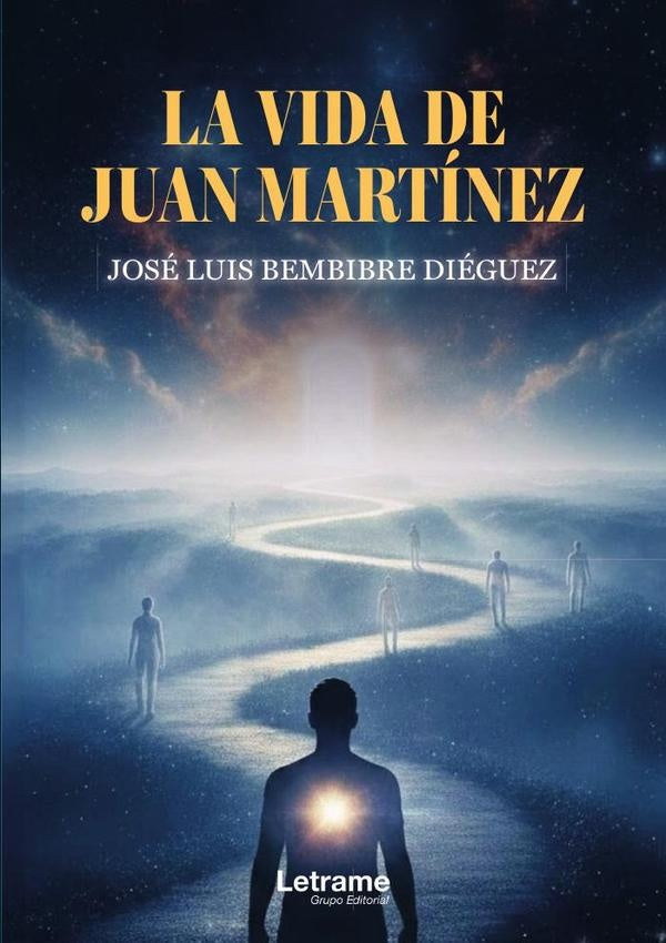 La vida de Juan Martínez | José Luis Bembibre Diéguez