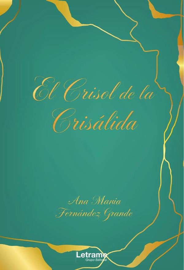 El crisol de la crisálida | Ana María Fernández Grande