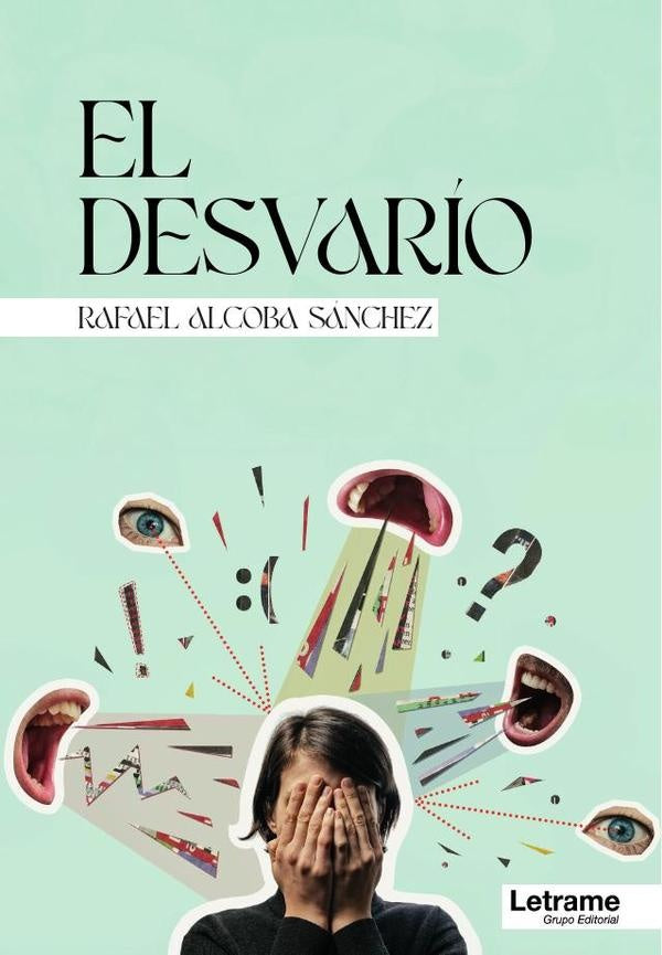 El desvarío | Rafael Alcoba Sánchez