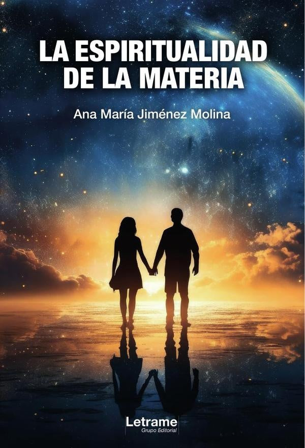 La espiritualidad de la materia | Ana María  Jiménez Molina