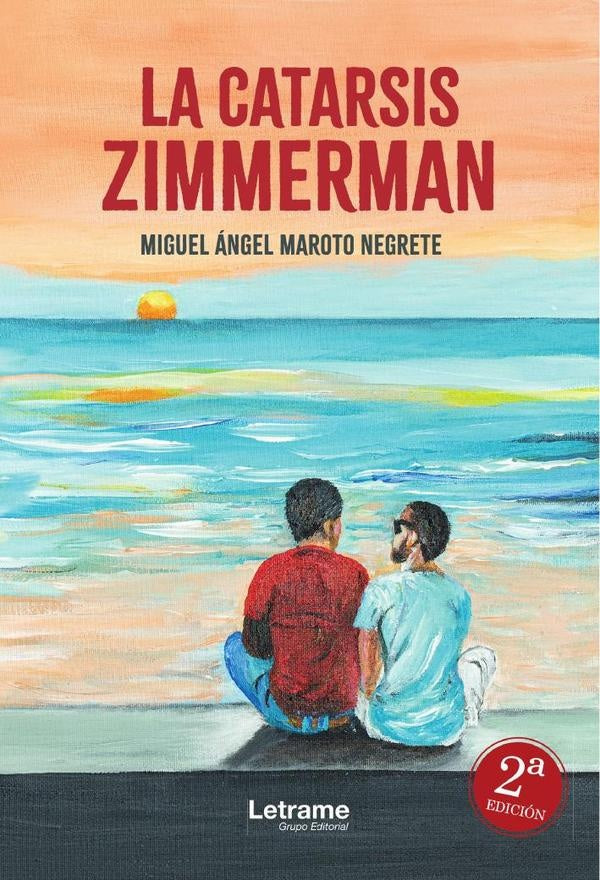 La catarsis Zimmerman. 2ª edición | Miguel Ángel Maroto Negrete