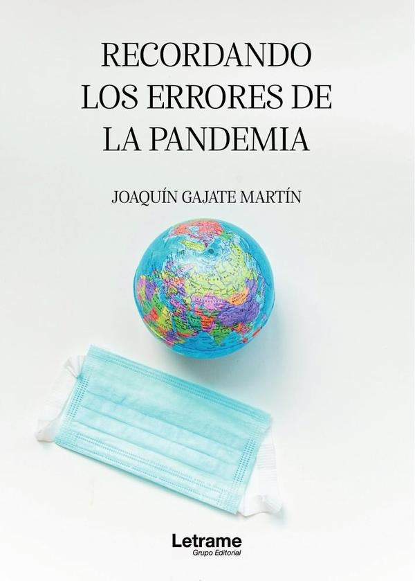 Recordando los errores de la pandemia | Joaquín Gajate Martín