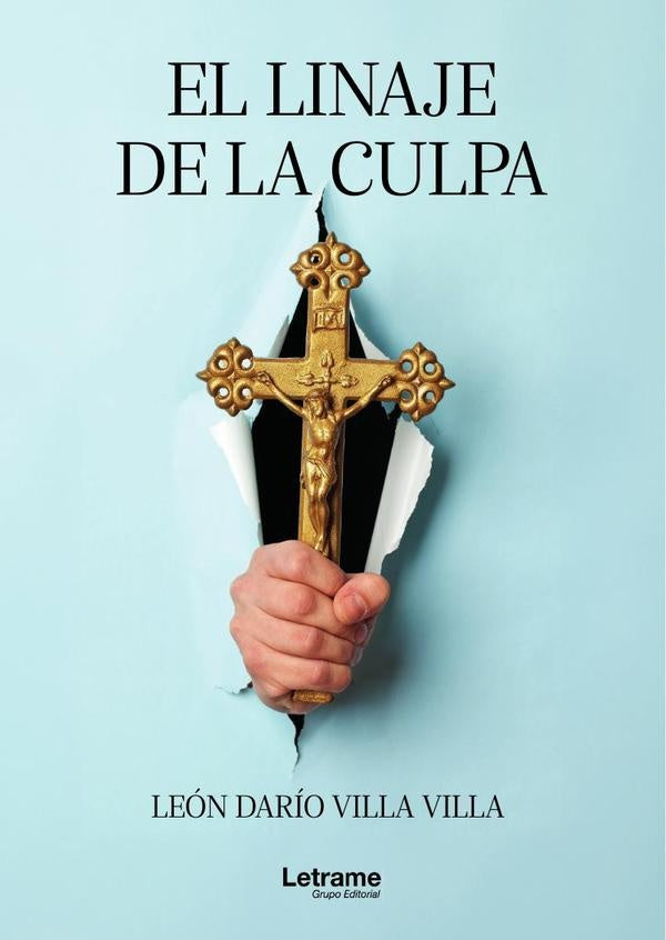 El Linaje de la Culpa | León Darío  Villa Villa