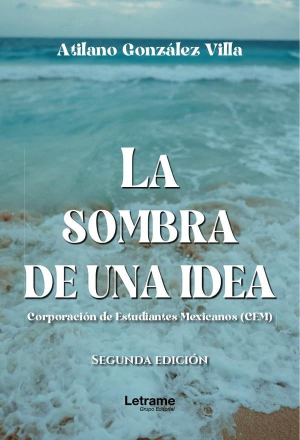 La sombra de una idea. Segunda edición | Atilano González Villa