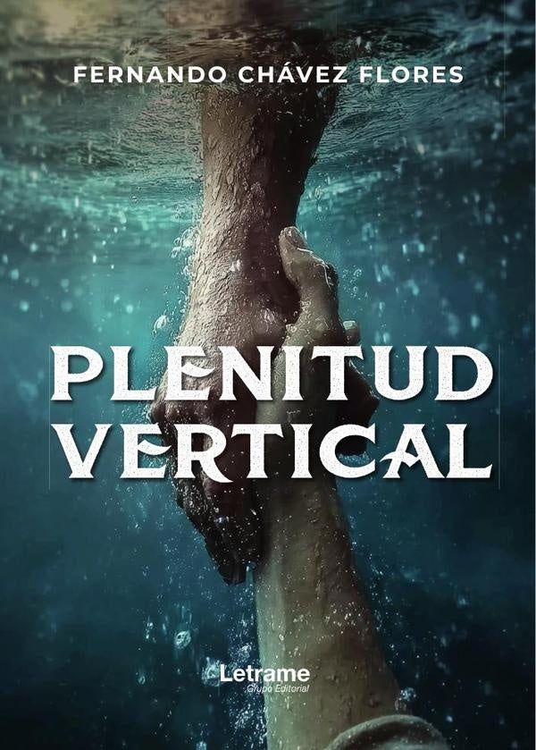 Plenitud Vertical | Fernando Chávez Flores