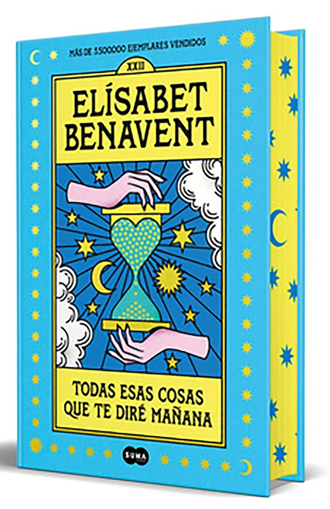 TODAS ESAS COSAS QUE TE DIRE MAÑANA (ED. ESPECIAL).. | ELISABETH  BENAVENT