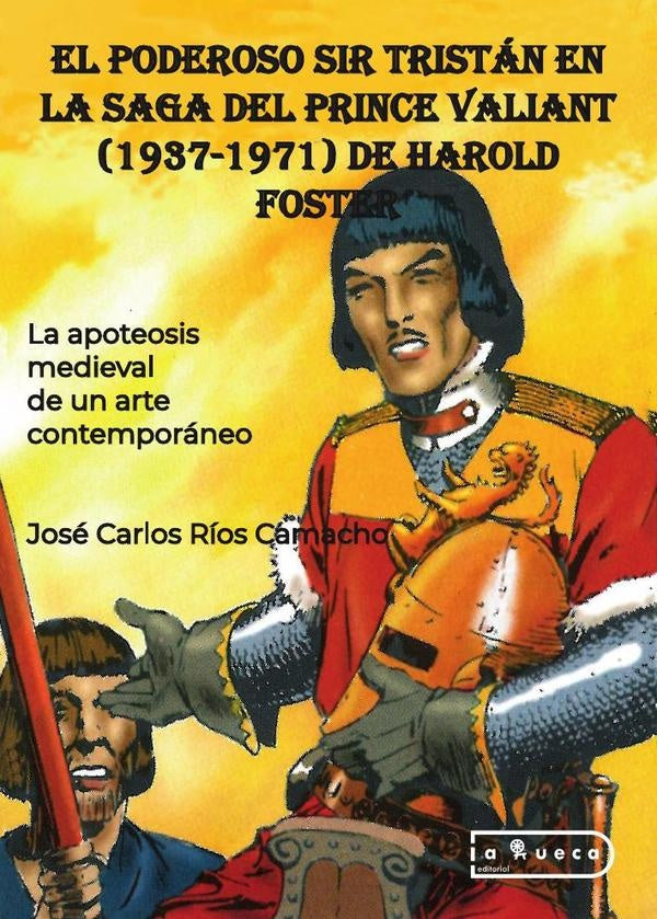El poderoso Sir Tristán en la Saga del Prince Valiant (1937-1971) de Harold Foster | Xosé Carlos Ríos Camacho