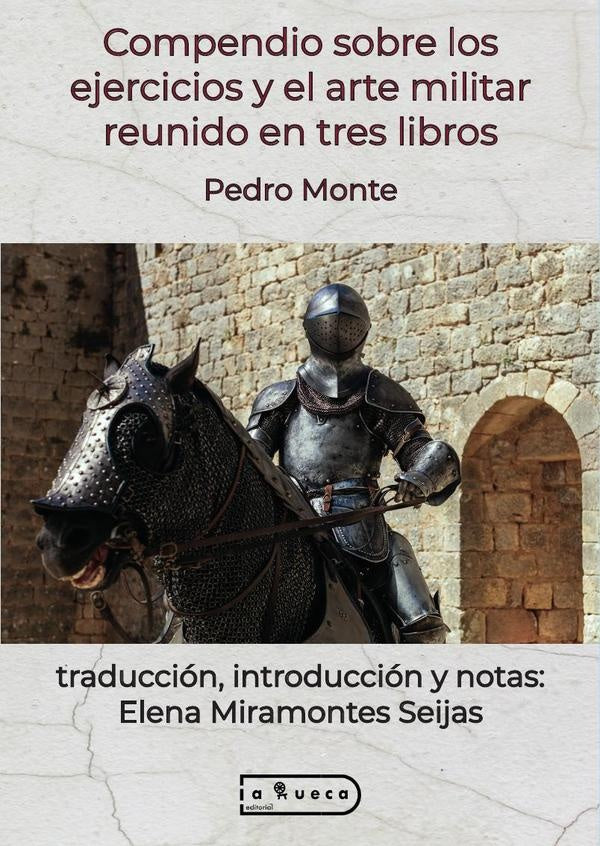 Compendio sobre los ejercicios y el arte militar reunido en tres libros | Elena Miramontes Seijas