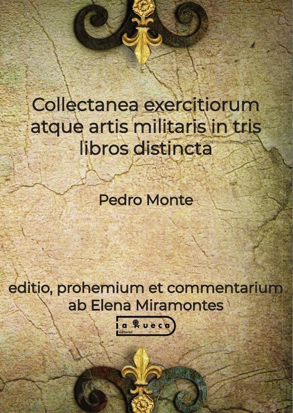Collectanea exercitiorum atque artis militaris in tris libros distinta | Elena Miramontes Seijas