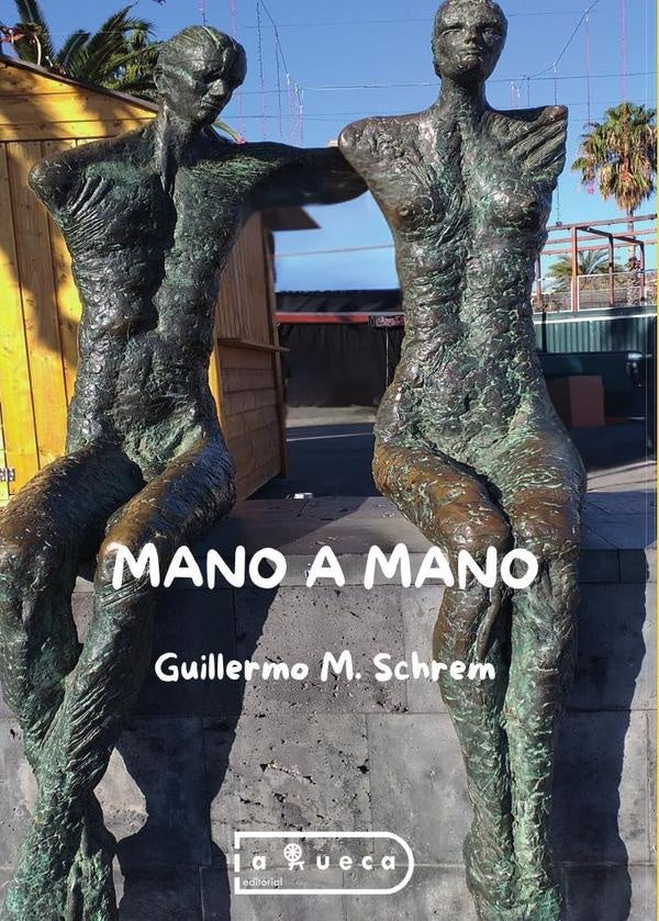 Mano a mano | Guillermo  M. Schrem