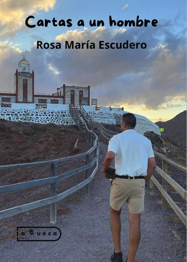 Cartas a un hombre | Rosa María Escudero