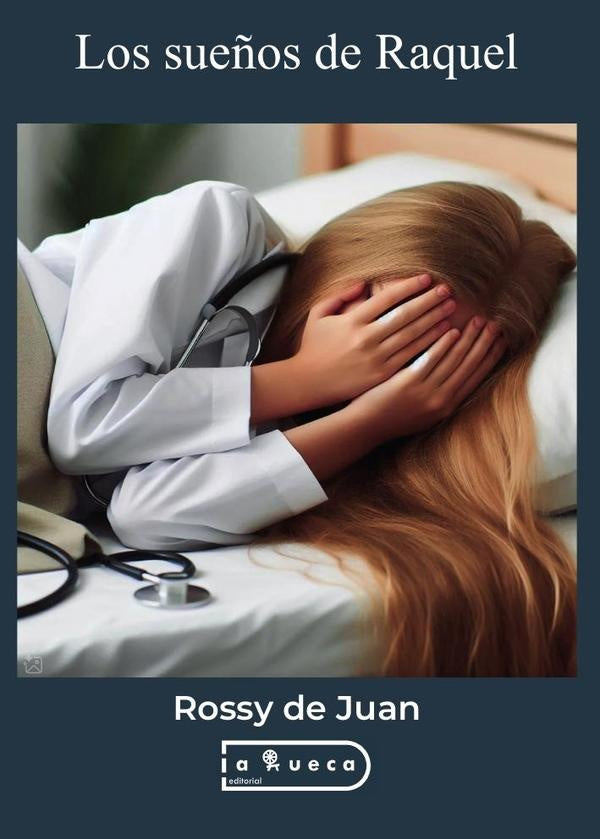 Los sueños de Raquel | Rossy de Juan Rossy de Juan
