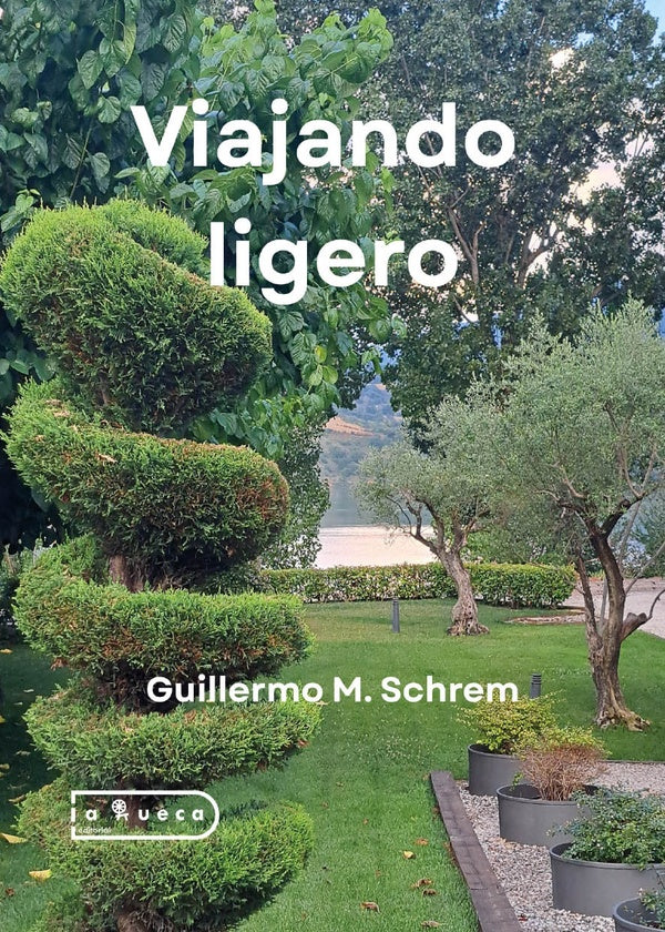 Viajando ligero | Guillermo M. Schrem
