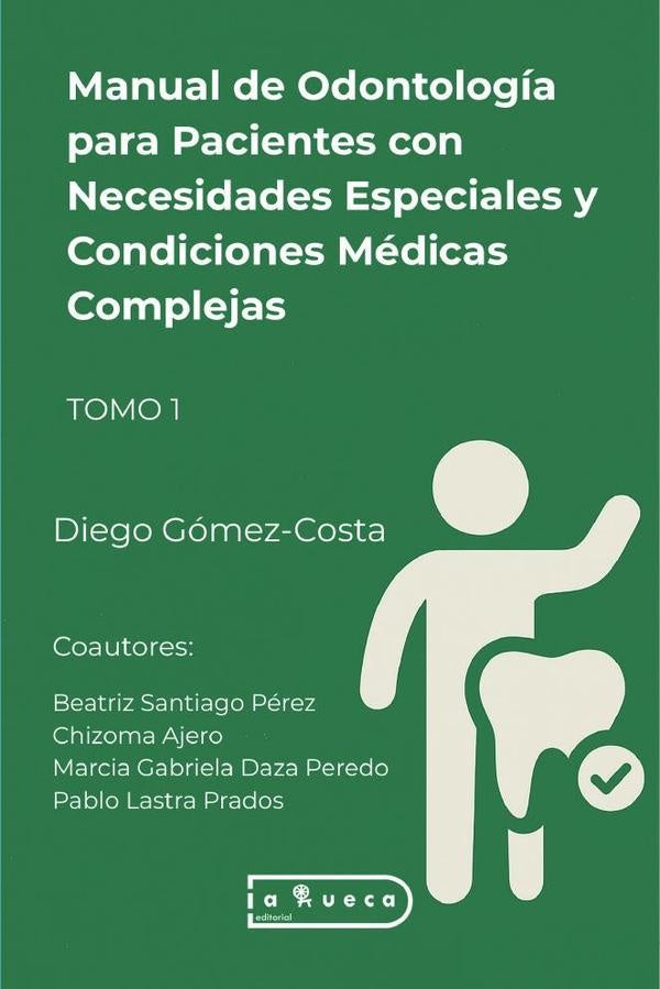 Manual de Odontología para Pacientes con Necesidades Especiales y Condiciones Médicas Complejas  | Diego Gómez-Costa