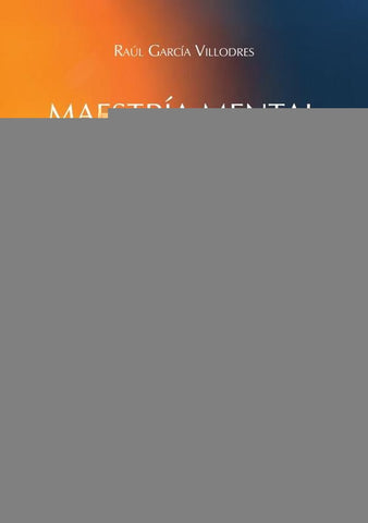 Maestría mental. Descubre el poder de la disciplina y la constancia | Raúl García Villodres