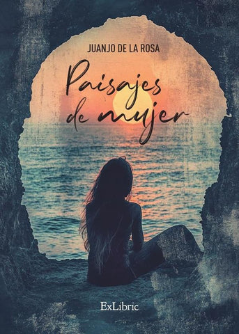 Paisajes de mujer | Juanjo de la Rosa
