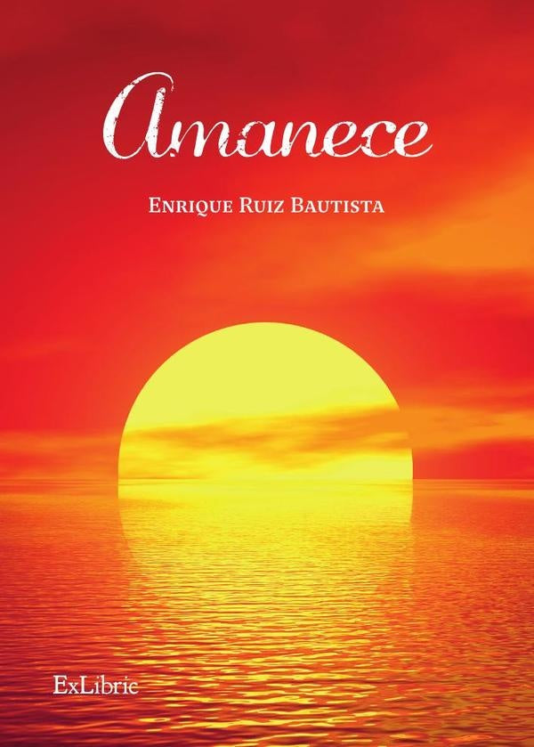 Amanece | Enrique Ruiz Bautista